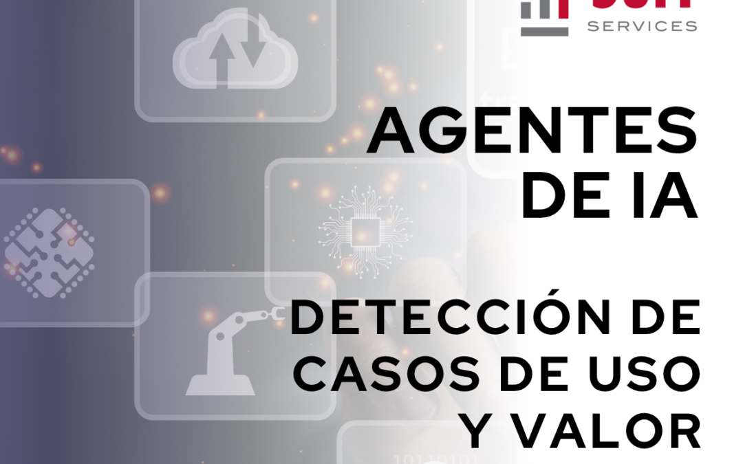 Agentes de IA: cómo detectar casos de uso y generar valor real de negocio